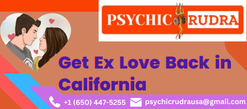 Get Ex Love Back in California